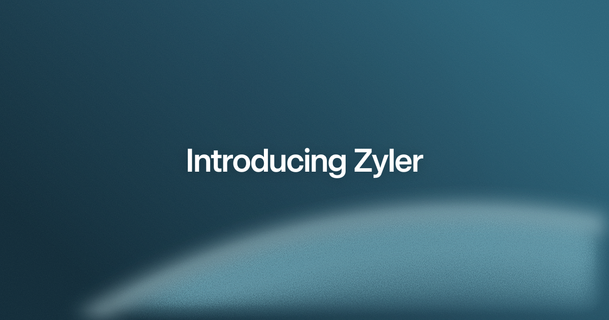 Introducing Zyler
